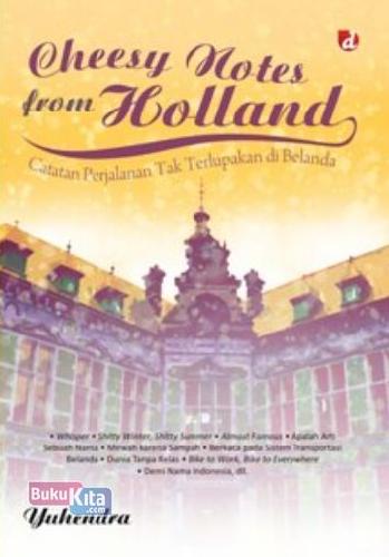 Cover Buku Cheesy Notes from Holland : Catatan Perjalanan Tak Terlupakan di Belanda