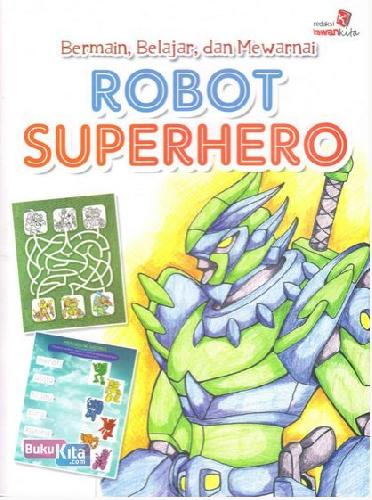 Cover Buku Bermain, Belajar dan Mewarnai Robot Superhero