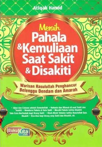 Cover Buku Meraih Pahala&Kemuliaan Saat Sakit&Disakiti