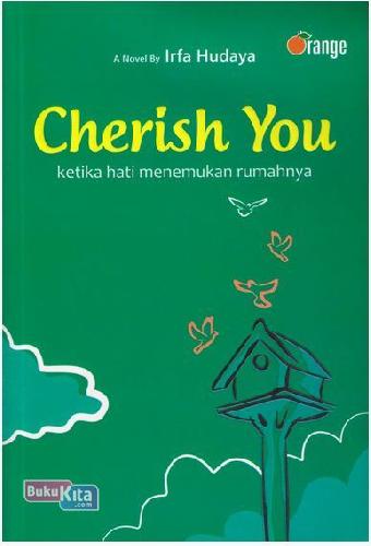 Cover Buku Cherish You: Ketika Hati Menemukan Rumahnya