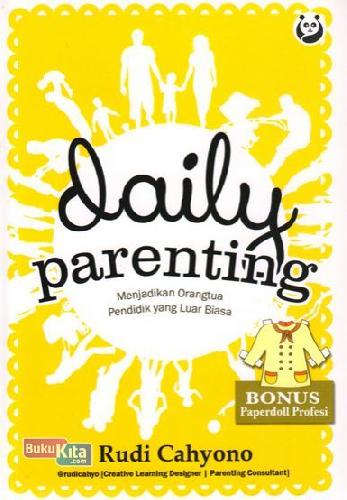 Cover Buku Daily Parenting: Menjadikan Orangtua Pendidik Yg Luar Biasa