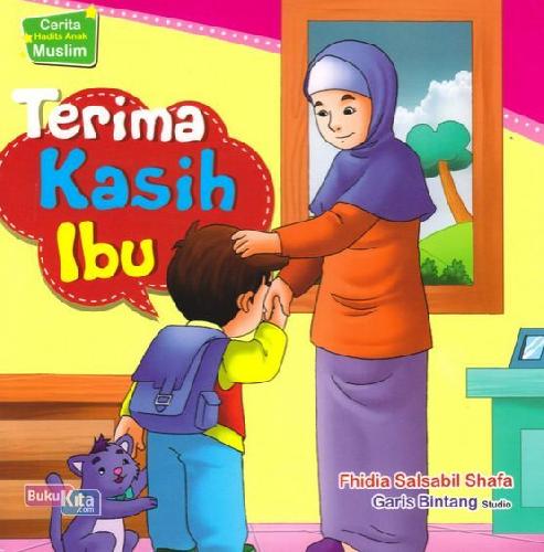 Cover Buku Terima Kasih Ibu : Cerita Hadits Anak Muslim