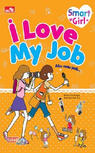 Cover Buku Smart Girl - I Love My Job