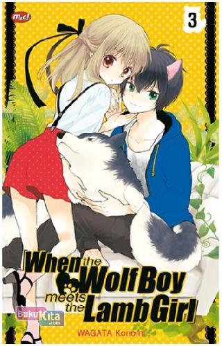 Cover Buku When The Wolf Boy Meets The Lamb Girl 03 (Tamat)