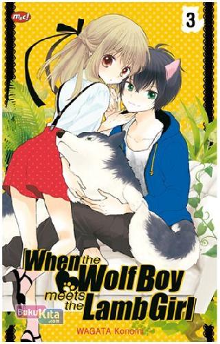 Cover Buku When The Wolf Boy Meets The Lamb Girl 03 (Tamat)