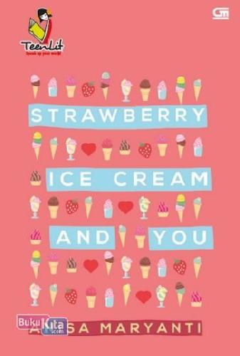 Cover Buku Teenlit: Strawberry, Ice Cream, And You