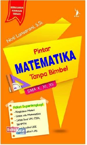 Cover Buku Sma Kl 10-12 Pintar Matematika Tanpa Bimbel