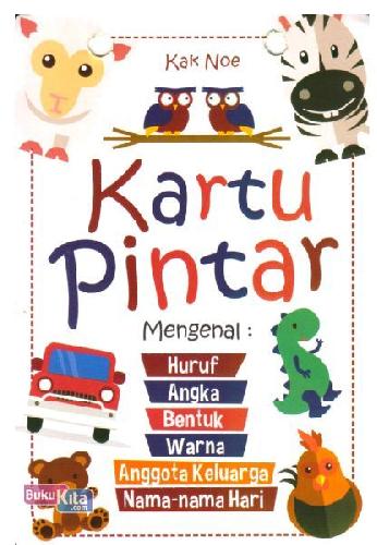Cover Depan Buku Kartu Pintar Mengenal Huruf,Angka,Bentuk,Warna,Anggt.Kel,Nama2 Hr.
