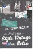 Photoshop Project : Ubah Fotomu Dgn Style Vintage & Retro