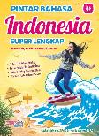 Pintar Bahasa Indonesia Super Lengkap Untuk Pelajar, Mahasiswa & Umum