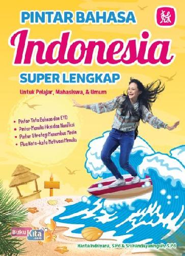 Cover Buku Pintar Bahasa Indonesia Super Lengkap Untuk Pelajar, Mahasiswa & Umum