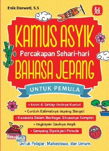 Cover Buku Kamus Asyik Percakapan Sehari-hari Bahasa Jepang untuk Pemula