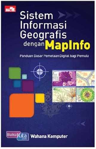 Cover Buku Sistem Informasi Geografis Dengan Mapinfo