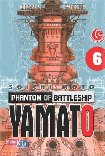Cover Buku LC: Phantom Of Battleship Yamato 06