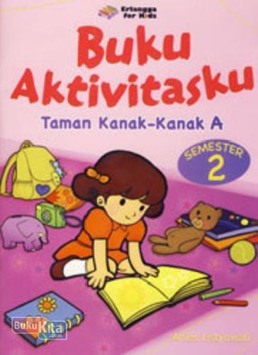 Cover Buku Buku Aktivitasku Taman Kanak-kanak A Semester 2 1