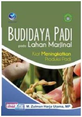 Cover Buku Budidaya Padi Pada Lahan Marjinal: Kiat Meningkatkan Produksi Padi