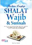 Panduan Lengkap Shalat Wajib&Sunah