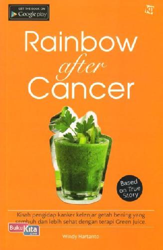 Cover Buku Rainbow After Cancer : Kisah Pengidap Kanker Kelenjar Getah Bening Sembuh ...