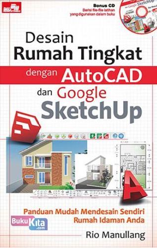 Cover Buku Desain Rumah Tingkat Dengan Autocad & Google Sketchup + Cd