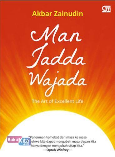 Cover Buku Man Jadda Wajada - The Art of Excellent Life