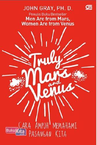 Cover Buku Truly Mars and Venus : Cara Ampuh Memahami Pasangan Kita