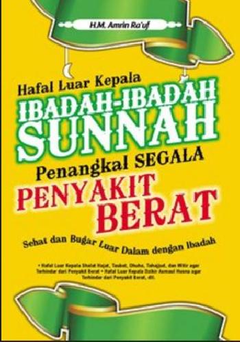 Cover Buku Hafal Luar Kepala Ibadah2 Sunnah Penangkal Segala Penyakit Berat