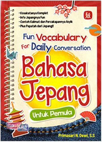 Cover Buku Fun Vocabulary For Daily Conversation Bahasa Jepang untuk Pemula