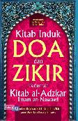 Kitab Induk Doa & Zikir Terjemah Kitab Al Adzkar