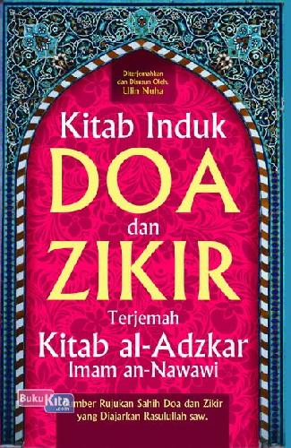 Cover Buku Kitab Induk Doa & Zikir Terjemah Kitab Al Adzkar