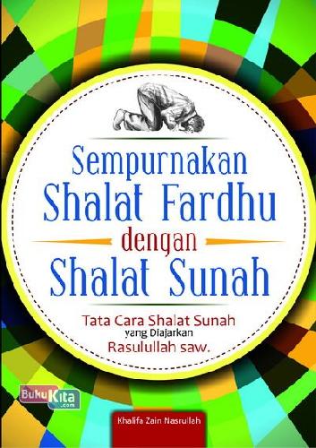 Cover Buku Sempurnakan Shalat Fardhu Dengan Shalat Sunah