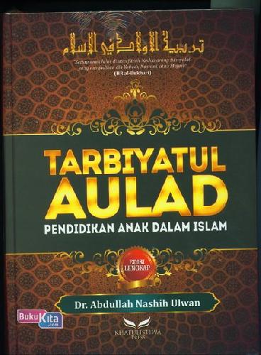 Cover Buku TARBIYATUL AULAD : Pendidikan Anak Dalam Islam (Cover Baru)