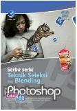 Serba Serbi Teknik Seleksi & Blending Adobe Photoshop