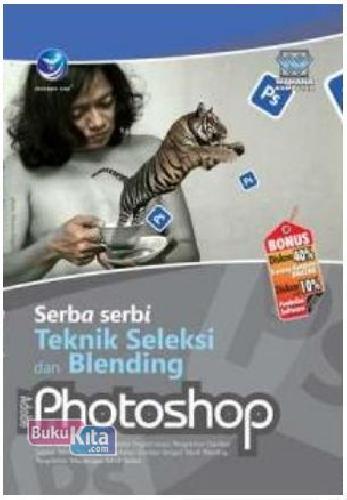 Cover Buku Serba Serbi Teknik Seleksi & Blending Adobe Photoshop
