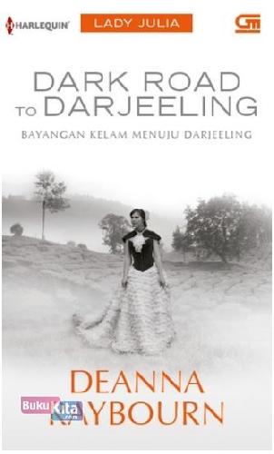 Cover Buku Lady Julia#4: Bayangan Kelam Menuju Darjeeling (Dark Road To Darjeeling)