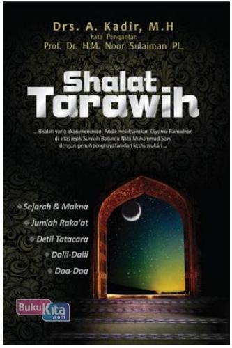 Cover Buku SHALAT TARAWIH : Sejarah & Makna Jumlah Rakaat Detil Tatacara Dalil-Dalil Doa-Doa