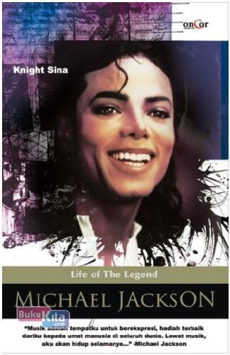 Cover Buku Michael Jackson ; Life of The Legend