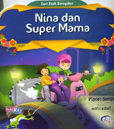 Cover Buku Nina Dan Super Mama : Seri Anak Bersyukur