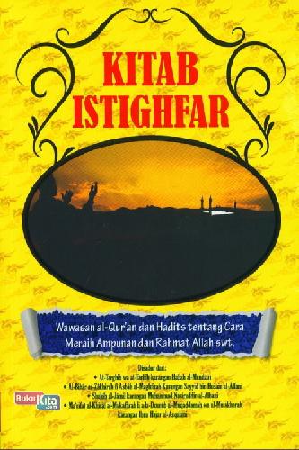 Cover Buku Kitab Istighfar: Wawasan Al Quran dan Hadits