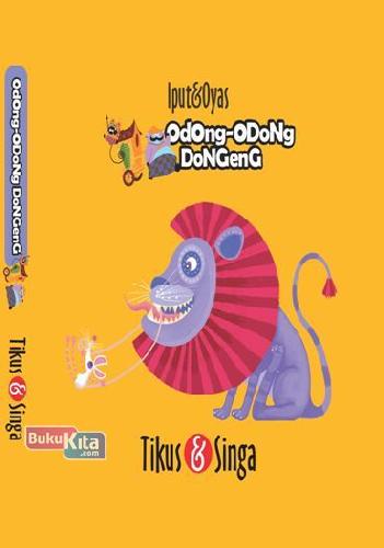 Cover Buku Odong2 Dongeng: Tikus&Singa