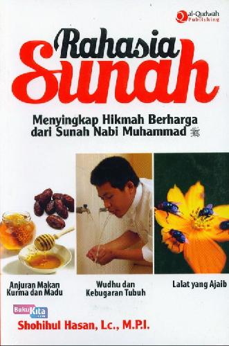 Cover Buku Rahasia Sunah : Menyingkap Hikmah Berharga dari Sunah Nabi Muhammad