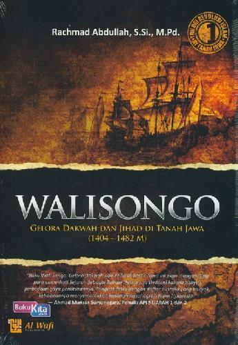Cover Buku Walisongo : Gelora Dakwah dan Jihad di Tanah Jawa (1404-1482 M)