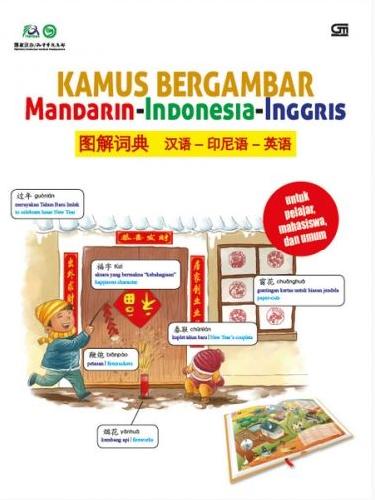 Cover Buku Kamus Bergambar Mandarin-Indonesia-Inggris (Untuk Pelajar, Mahasiswa, & Umum)