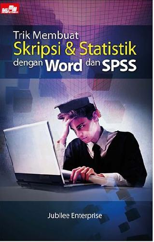 Cover Buku Trik Membuat Skripsi & Statistik Dengan Word & Spss