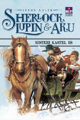 Cover Buku Sherlock, Lupin, & Aku 5: Misteri Kastel Es
