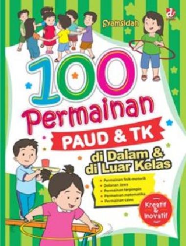 Cover Buku 100 Permainan Paud&Tk Di Dalam&Diluar Kelas