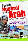 Fasih Ngobrol Bahasa Arab : Indonesia - Inggris