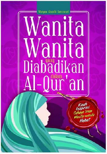 Cover Buku Wanita2 Yang Diabadikan Dalam Al Quran