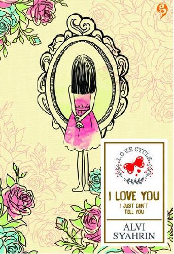 Cover Buku I Love You: I Just Cant Tell You