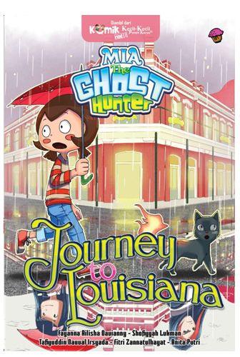 Cover Buku Komik Mia The Ghost Hunter 4 : Journey To Louisiana