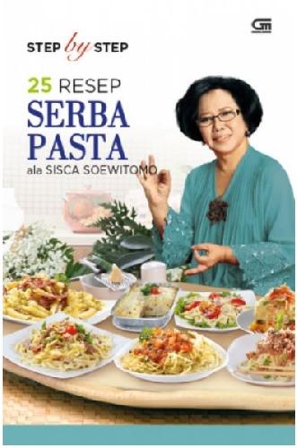 Cover Buku Step By Step 25 Resep Serba Pasta Ala Sisca Soewitomo